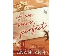 Ana Huang If We Were Perfect (Tascabile) If Love