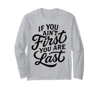 If You Ain't First You Are Last Race Racing Typography Citazione Maglia a Manica