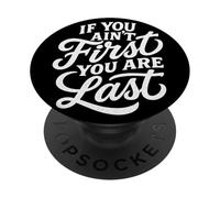 If You Ain't First You Are Last Race Racing Typography Citazione PopSockets PopGrip Adesivo