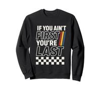 If You Ain't First You're Last Griglia Racing Motorsport Felpa