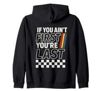 If You Ain't First You're Last Griglia Racing Motorsport Felpa con Cappuccio