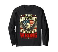 If You Ain't Right, You're Wrong - Conservative Humor Maglia a Manica