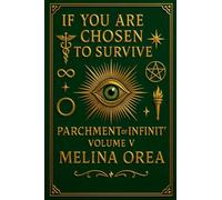 If You Are Chosen to Survive: Parchment of Infinity: 5