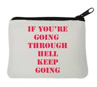 If You are Going Through Hell Keep Going Neoprene portamonete Pouch 10x11cm Bianco, bianco, Taglia unica
