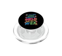 If You Are Going Through Hell Say Hi To My Ex PopSockets PopGrip per MagSafe