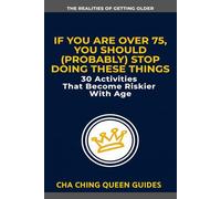 If You Are Over 75, You Should (Probably) Stop Doing These Things: 30 Activities That Become Riskier With Age