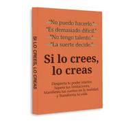 If You Believe It, You Create It (Spanish Edition) - Change Your Mindset and Transform Your Life
