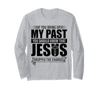 If You Bring Up My Past You Should Know That Jesus Dropped Maglia a Manica