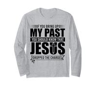 If You Bring Up My Past You Should Know That Jesus Dropped Maglia a Manica