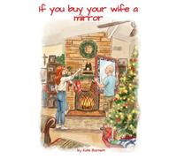 If you buy your wife a mirror
