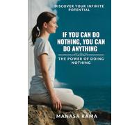If you can do nothing, you can do anything: Unlock Your Inner Potential, with new perspective on life.