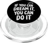 If You Can Dream It You Can Do It Motivazione Dire Successo PopSockets PopGrip per MagSafe