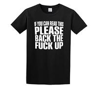 If You Can Read This Please Back The Fuck Up Design Men's Cotton Shirt Crew Neck Unisex Short Sleeve T-Shirt L