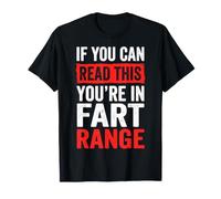 If You Can Read This You're in Fart Range Maglietta