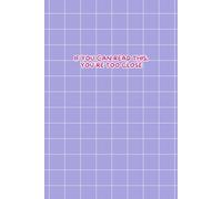If You Can Read This, You're Too Close: Funny Notebook for Introverts, Funny Quote Notebook Cover, Funny Office notebook for adults, Notebook for Work, 6 x 9 inches, 120 Pages Lined Journal