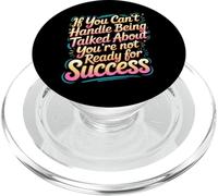 If You Can’t Take Talk You’re Not Ready for Success - PopSockets PopGrip per MagSafe