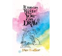 If you can write you can draw - Fedler Dov