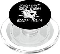 If You Can't Beat Them Bluff Them PopSockets PopGrip per MagSafe