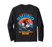 If You do Not Like My Skiing You Should See Me Fall Maglia a Manica