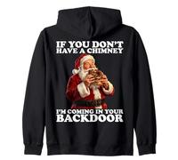 If You Don’t Have A Chimney I'm Coming in Your Backdoor Felpa con Cappuccio