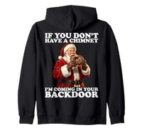 If You Don’t Have A Chimney I'm Coming in Your Backdoor Felpa con Cappuccio