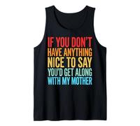 If You Don't Have Anything Nice To Say Mother Canotta