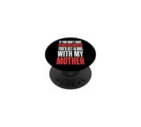 If You Don't Have Anything Nice To Say Mother PopSockets PopGrip Adesivo