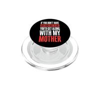 If You Don't Have Anything Nice To Say Mother PopSockets PopGrip per MagSafe