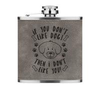 If You Don'T Like Cani Poi i You 170ml pelle Sintetica Hip Flask Grigio Cucciolo