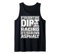 If You Don't Like Dirt Racing It's Your Own Asphalt Canotta