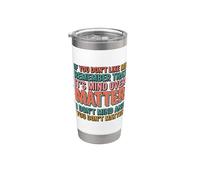 If You Don't Like Me Remember that It's Mind Over Matter Bicchiere termico in acciaio inox doppia parete