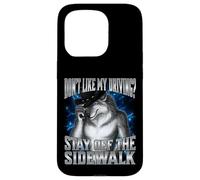 If You Don't Like My Driving Stay Off The Sidewalk Custodia per iPhone 15 Pro