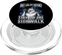 If You Don't Like My Driving Stay Off The Sidewalk PopSockets PopGrip per MagSafe