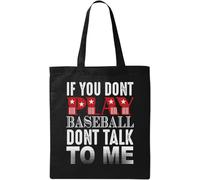 If You Don't Play Baseball Don't Talk to Me Borsa Tote in Cotone Ecologico Naturale Nero, Nero , Taglia unica