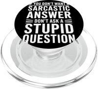 If You Dont Want A Sarcastic Answer Dont Ask A Stupid PopSockets PopGrip per MagSafe