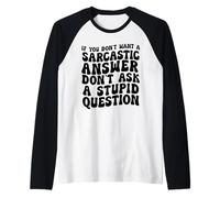 If you don't want a sarcastic answer Maglia con Maniche Raglan