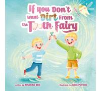 If You Don't Want Dirt From the Tooth Fairy: 1