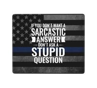 If You Don't Want Sarcastic Answer Don't Ask Stupid Question Tappetino per Mouse Liscio Mousepad Bordo Cucito Tappetino Mouse per Casa Laptop Gioco 25X30Cm