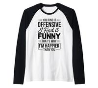 If You Find It Offensive I Find It Funny Sarcastic Citazione Maglia con Maniche Raglan