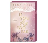 If You Fly Too Far: Forbidden Love in einem Luxus-Resort auf Fuerteventura - mit limitiertem Farbschnitt und Character Card in der ersten Auflage!: 1