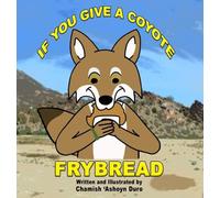 If You Give a Coyote Frybread