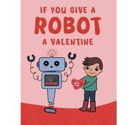 If You Give A Robot A Valentine: The Diversity Of Friendships