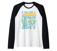 If You Have a Problem Yo! I'll Solve it Maglia con Maniche Raglan