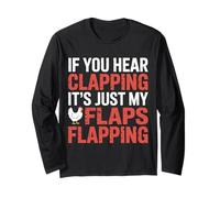 If You Hear Clapping It's Just My Flaps Flapping |- Maglia a Manica