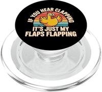 If You Hear Clapping It's Just My Flaps Flapping - PopSockets PopGrip per MagSafe