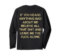 If You Heard Anything Bad About Me Believe All That Funny Maglia a Manica