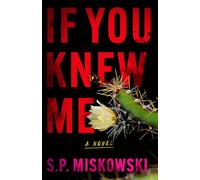 If You Knew Me: A Novel