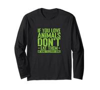 If You Love Animals Don't Eat Them Slogan di gentilezza Maglia a Manica
