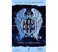 If you love her. Fino al paradiso