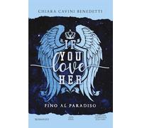 If you love her. Fino al paradiso